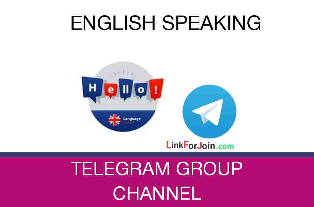ENGLISH SPEAKING TELEGRAM GROUP LINK & CHANNEL LIST 2022