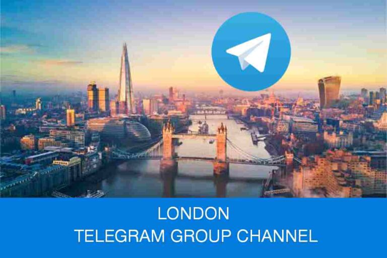 240+ London Telegram Group Link & Channel List 2022 (New + Best)