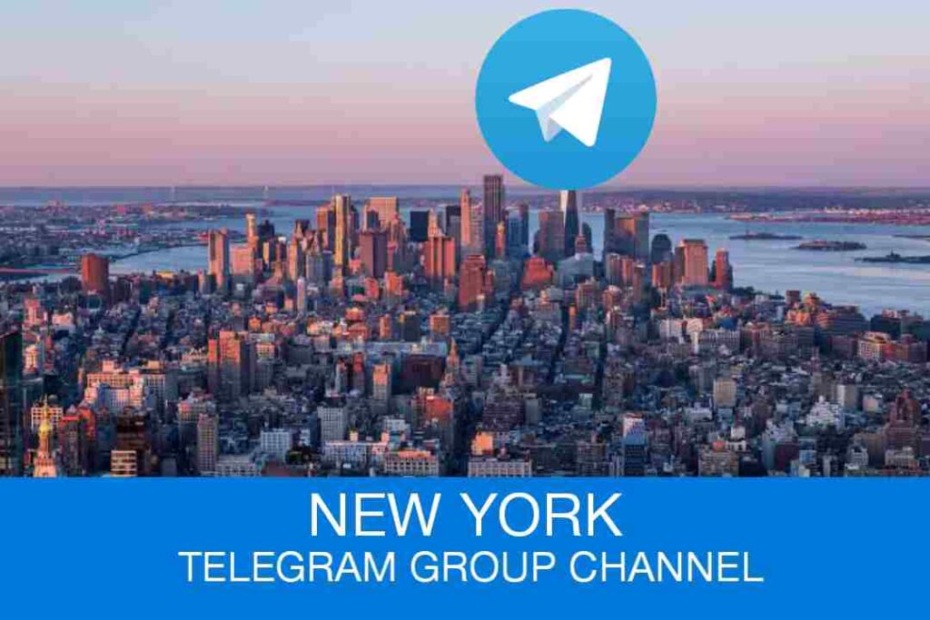 NEW YORK TELEGRAM GROUP LINK & CHANNEL LIST 2022