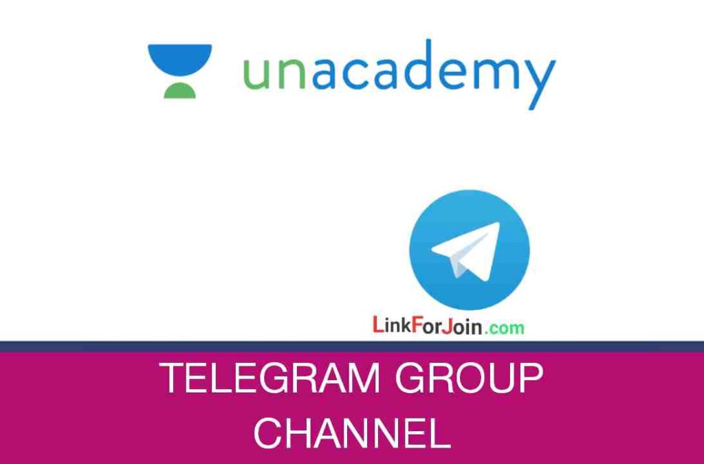 UNACADEMY TELEGRAM GROUP LINK & CHANNEL LIST 2022