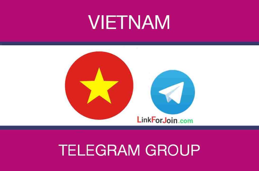 VIETNAM TELEGRAM GROUP LINK LIST 2022