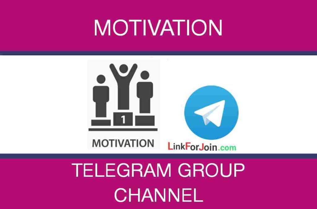 MOTIVATION TELEGRAM CHANNEL LINK & GROUP LIST 2022