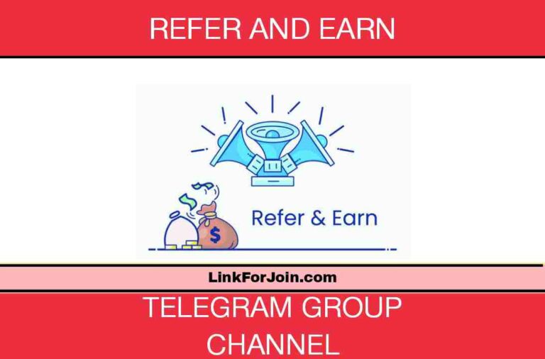 427+ Refer And Earn Telegram Group & Channel Link 2022